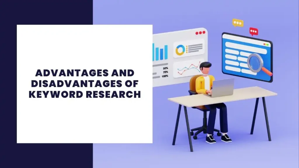 14 Key Advantages and Disadvantages of Keyword Research 9 Advantages and Disadvantages of Keyword Research