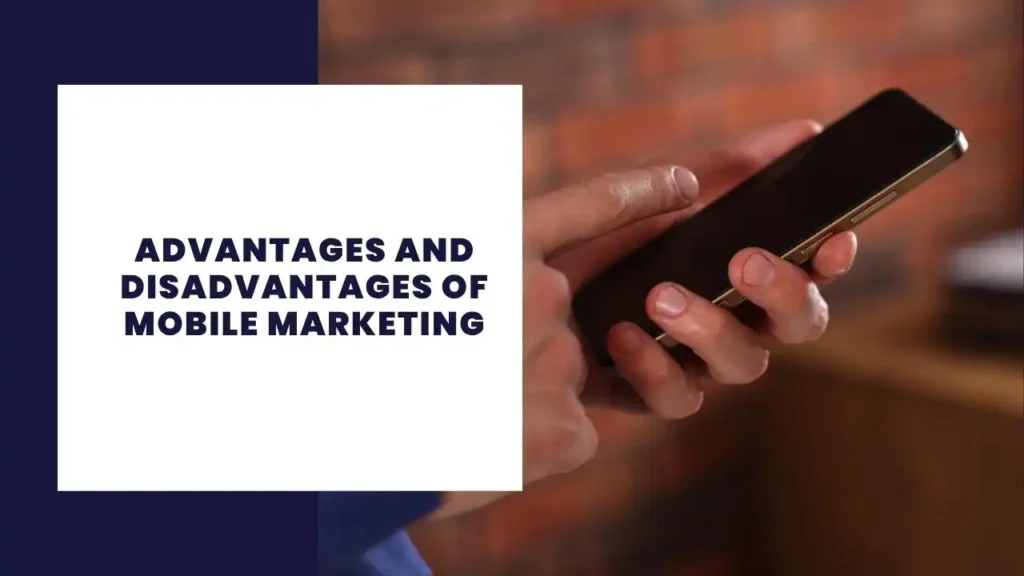 18 Ventajas y desventajas del marketing directo 7 Advantages and Disadvantages of Mobile Marketing