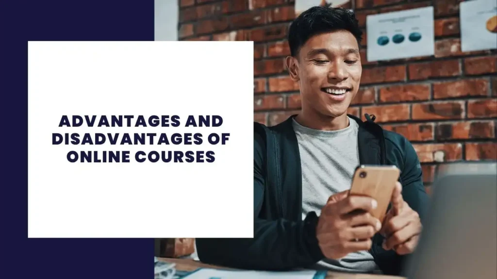 Advantages and Disadvantages of Online Courses