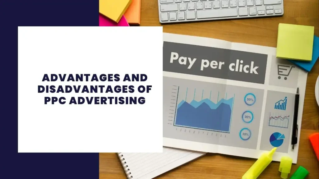 18 Advantages and Disadvantages of Direct Marketing 7 Advantages and Disadvantages of PPC Advertising