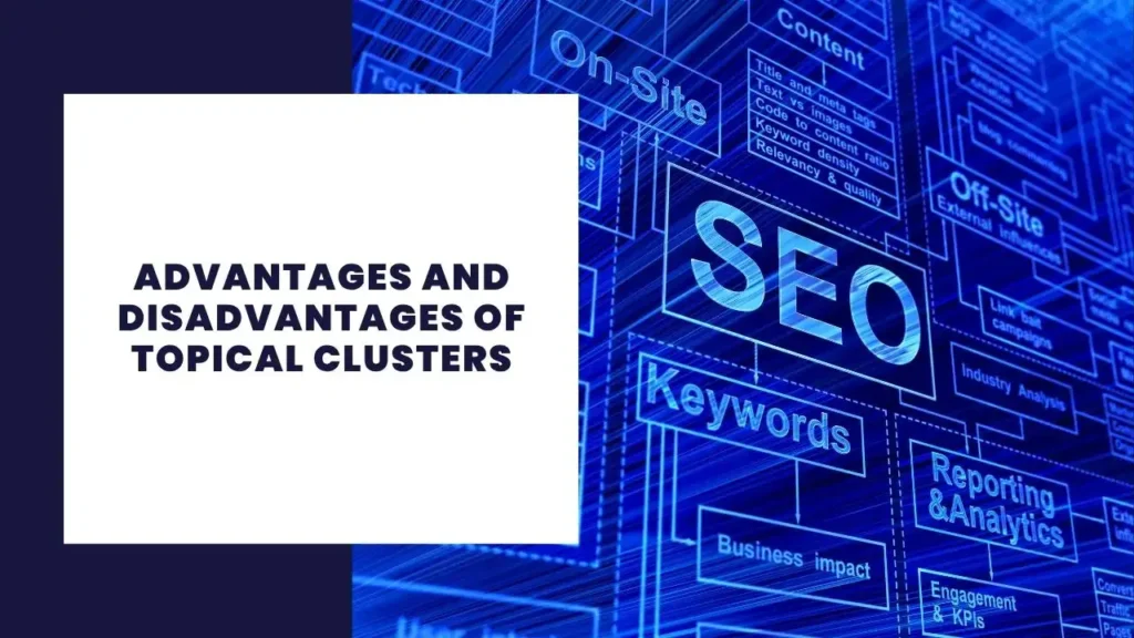 7 Mejores Alternativas a Ahrefs en 2023 | Herramientas SEO 11 Advantages and Disadvantages of Topical Clusters