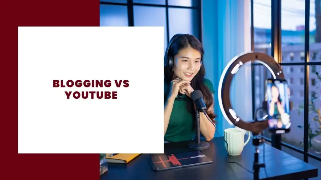 Blogging vs YouTube