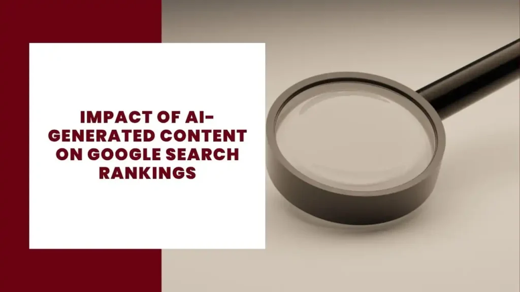 AI-Generated Content on Google Search Rankings