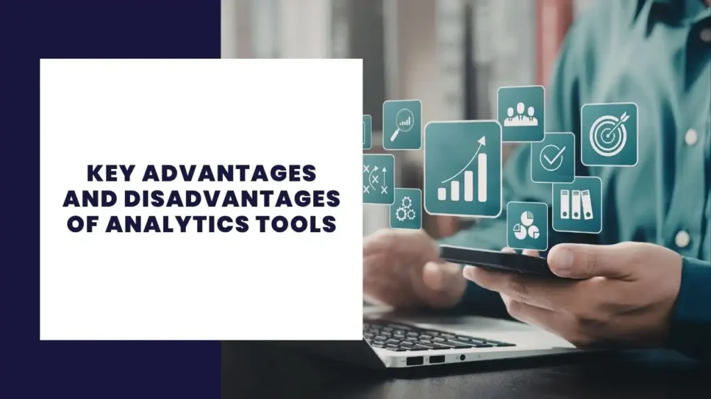 6 Ventajas y desventajas del SaaS (software como servicio) 7 Key Advantages and Disadvantages of Analytics Tools