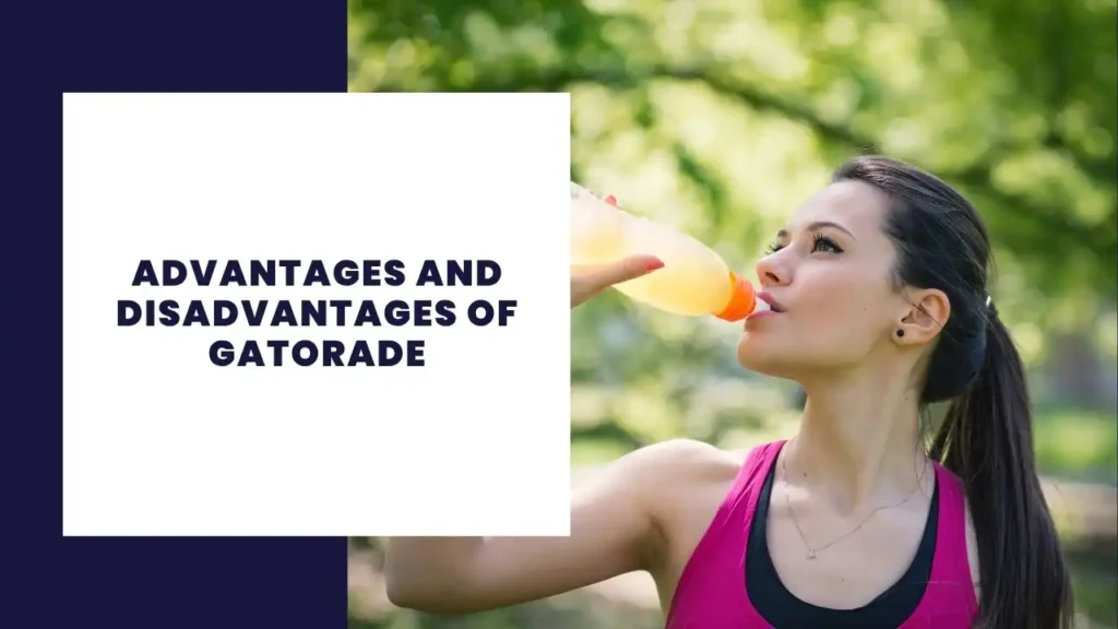 Advantages and Disadvantages of Gatorade