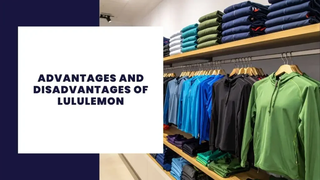 10 Advantages and Disadvantages of Macy's 3 Advantages and Disadvantages of Lululemon