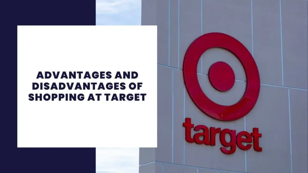 Advantages and Disadvantages of Shopping at Target