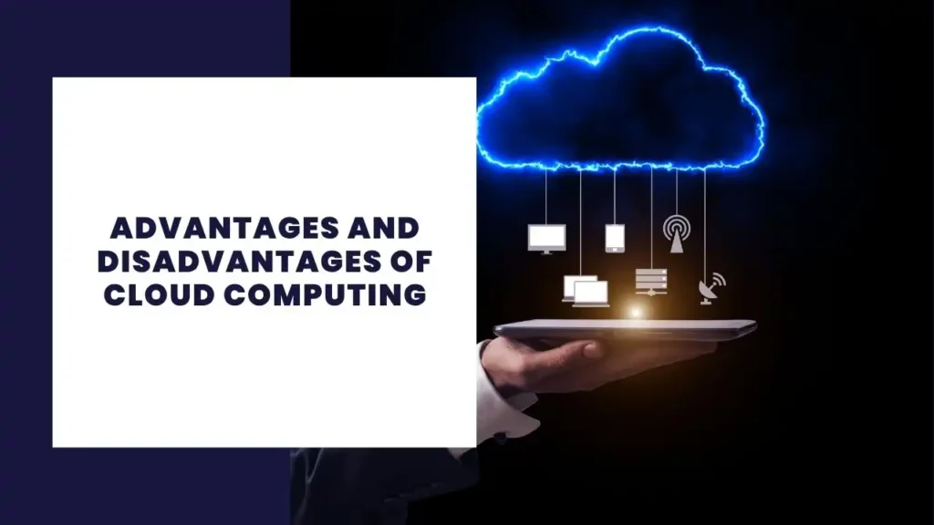 Why Is Artificial Intelligence Important? 7 Advantages and Disadvantages of Cloud Computing