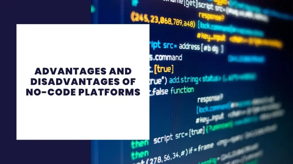 Python vs Java: Comparing Two Popular Programming Languages 5 Advantages and Disadvantages of No-Code Platforms