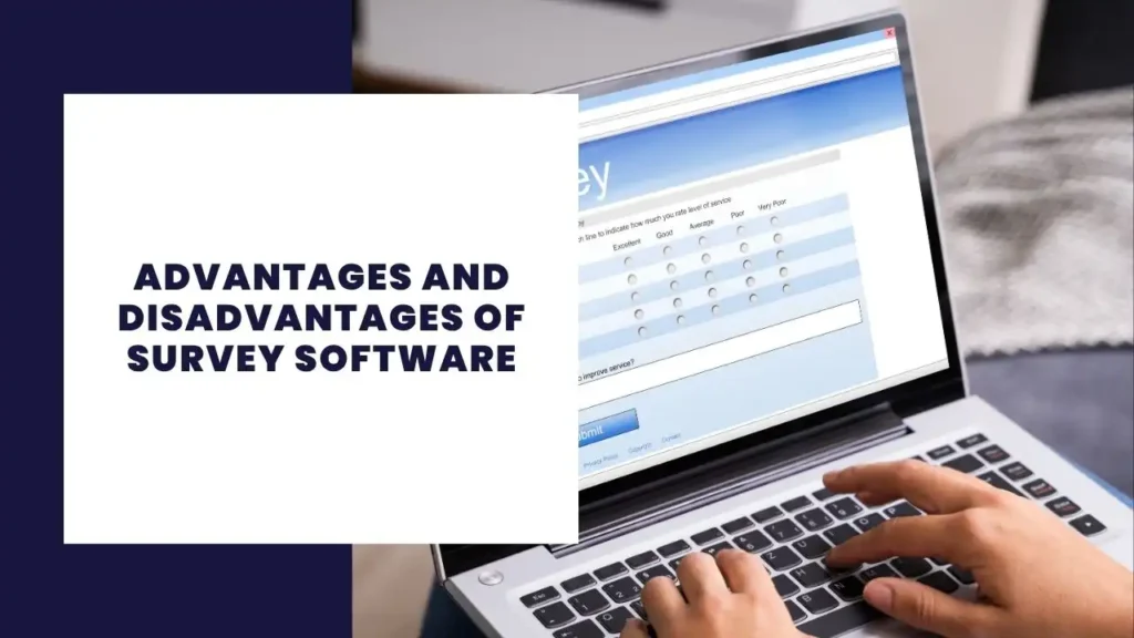 Why Is Artificial Intelligence Important? 4 Advantages and Disadvantages of Survey Software