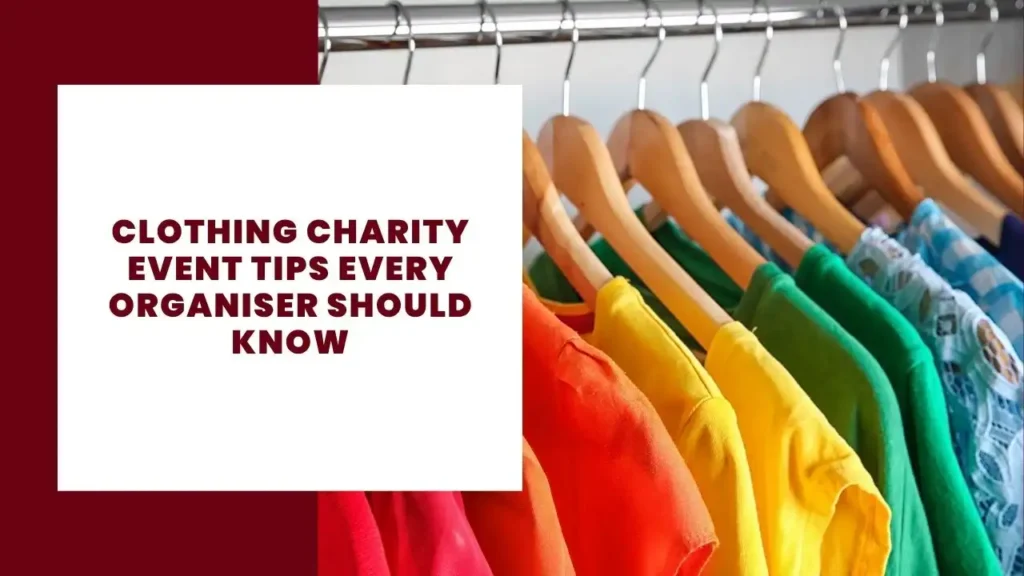 Clothing Charity Event Tips Every Organiser Should Know
