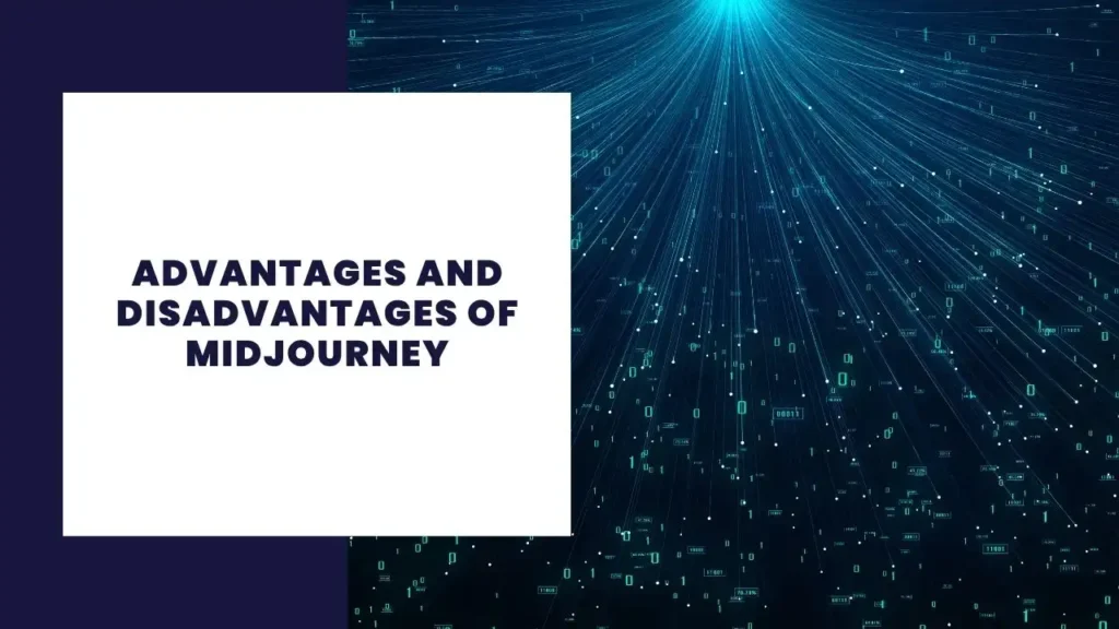 Advantages and Disadvantages of Midjourney