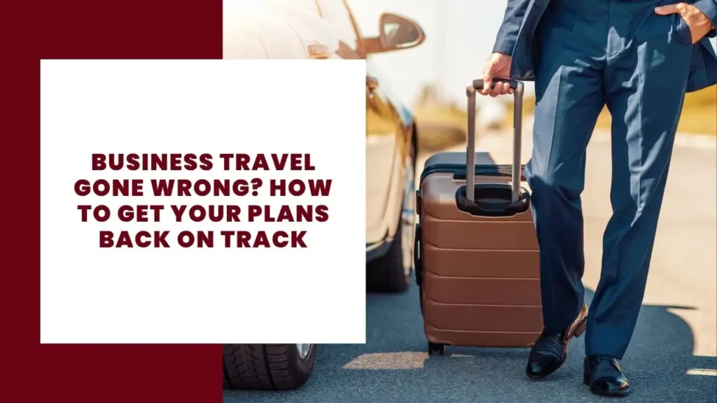 14 Key Advantages And Disadvantages Of Shipping 2 Business Travel Gone Wrong How to Get Your Plans Back on Track