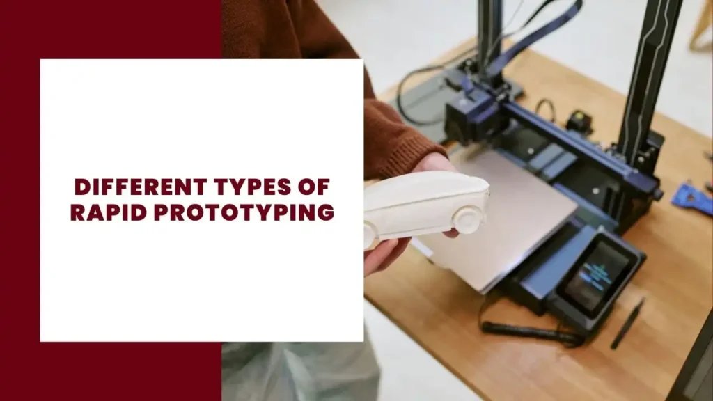 Different Types of Rapid Prototyping
