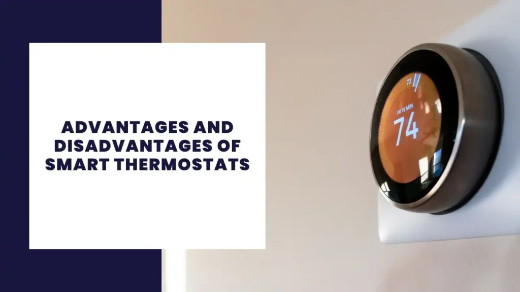 Advantages And Disadvantages Of Smart Thermostats