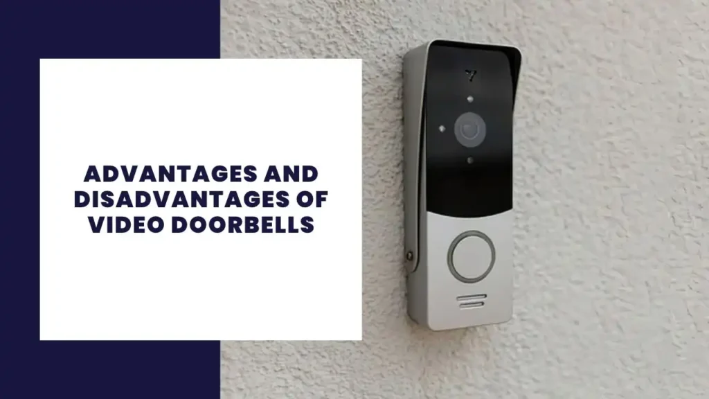Advantages And Disadvantages Of Video Doorbells