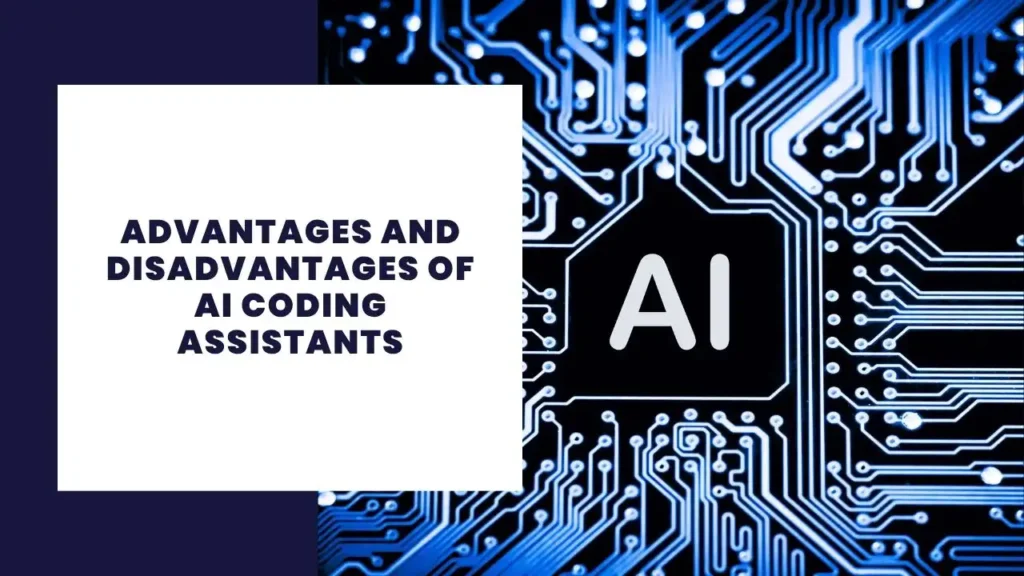 10 Advantages and Disadvantages of the Nintendo Switch 6 Advantages and Disadvantages of AI Coding Assistants