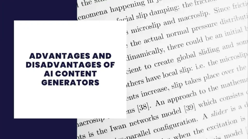 Advantages and Disadvantages of AI Content Generators