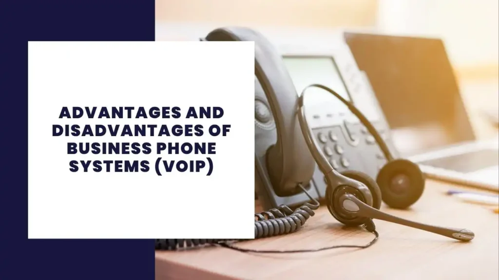 Unlocking the Power of Conversation Intelligence: Transforming Customer Engagement Through Advanced Analytics 5 Advantages and Disadvantages of Business Phone Systems (VoIP)