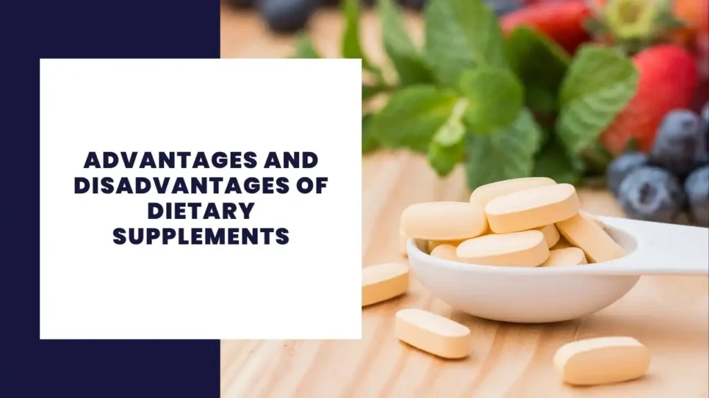 Advantages and Disadvantages of Dietary Supplements