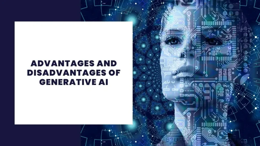 AI Techniques in Artificial Intelligence: How Machines Learn to Think 2 Advantages and Disadvantages of Generative AI