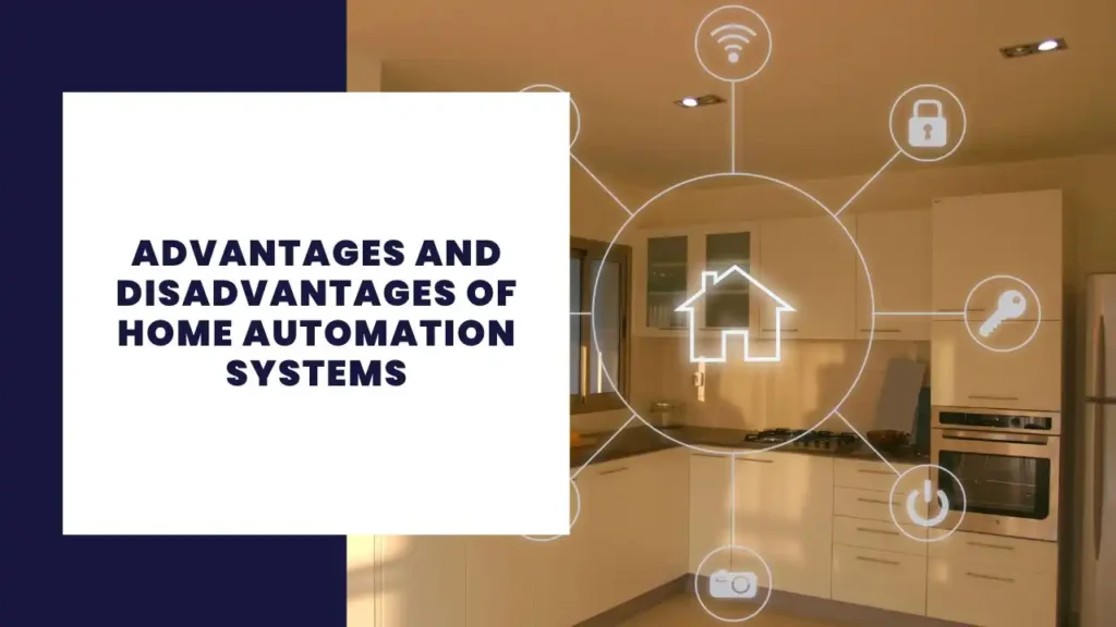 Advantages and Disadvantages of Home Automation Systems