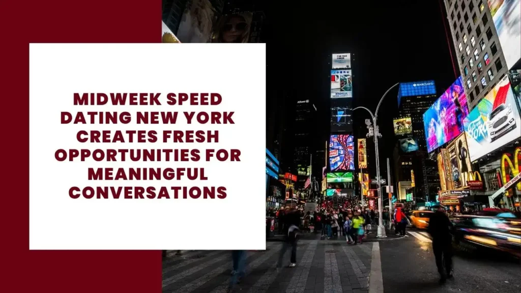 20 Characteristics of Spiritual Awakening 2 Midweek Speed Dating New York Creates Fresh Opportunities for Meaningful Conversations