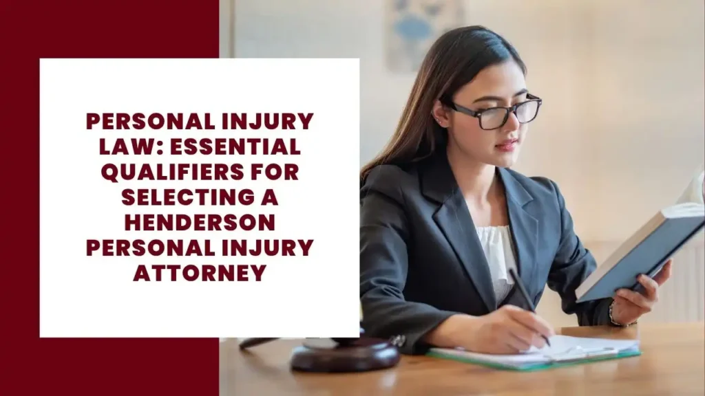 The relationship between small business and entrepreneurship 2 Personal Injury Law Essential Qualifiers for Selecting a Henderson Personal Injury Attorney