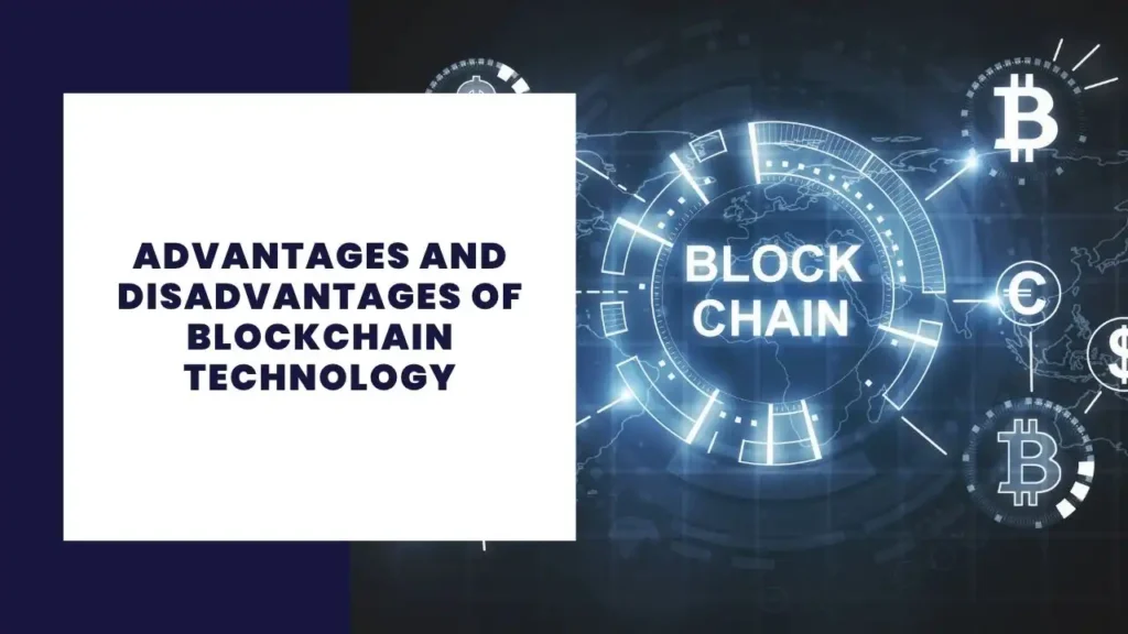 Advantages and Disadvantages of Blockchain Technology