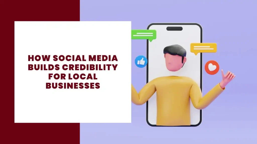 How Social Media Builds Credibility for Local Businesses