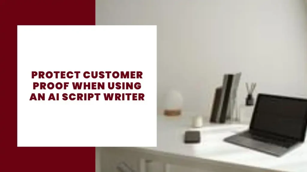 Leveraging Business Technology: How to Compete with Larger Companies on a Small Budget 2 Protect Customer Proof When Using An AI Script Writer